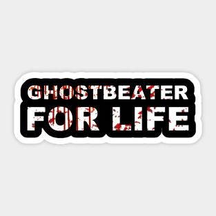 Ghost Beater For Life Sticker